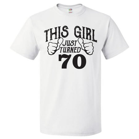 70th Birthday Gift For 70 Year Old This Girl Turned 70 T Shirt