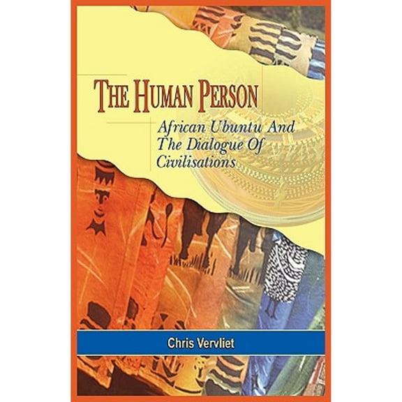 The Human Person, African Ubuntu and the Dialogue of Civilisations (Paperback)