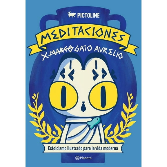 Meditaciones de Gato Aurelio: Estoicismo Ilustrado Para La Vida Moderna / Meditations of Aurelio the Cat, (Paperback)