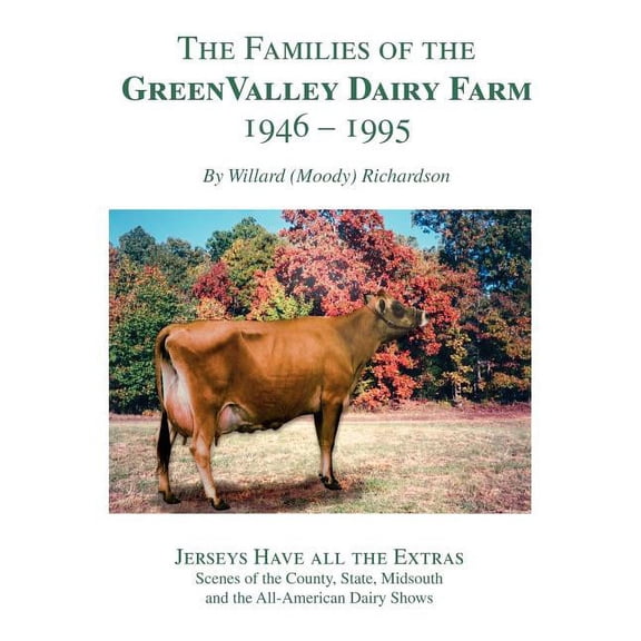 The Families of the Green Valley Dairy Farm 1946-1995