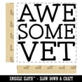 thumbnail image 2 of Awesome Vet Veterinarian Veteran Fun Text Square Rubber Stamp Stamping Scrapbooking Crafting - Small 1.25in, 2 of 7