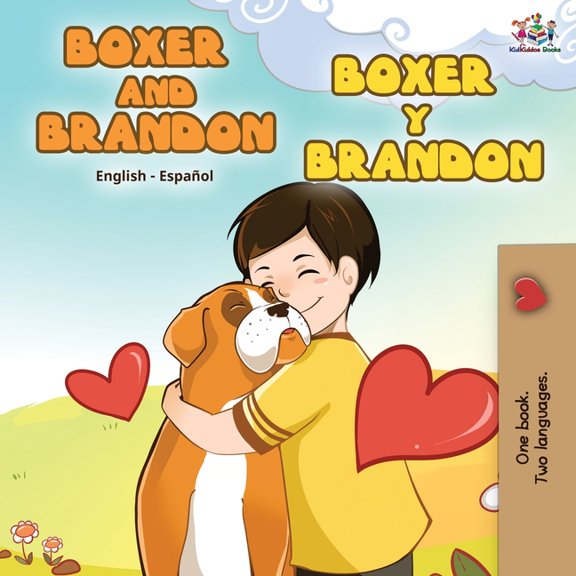 English Spanish Bilingual Collection Boxer and Brandon Boxer y Brandon: English Spanish Bilingual Book, (Paperback)