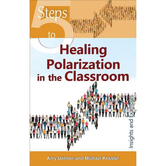 5 Steps to 5 Steps to Healing Polarization in the Classroom, (Paperback)