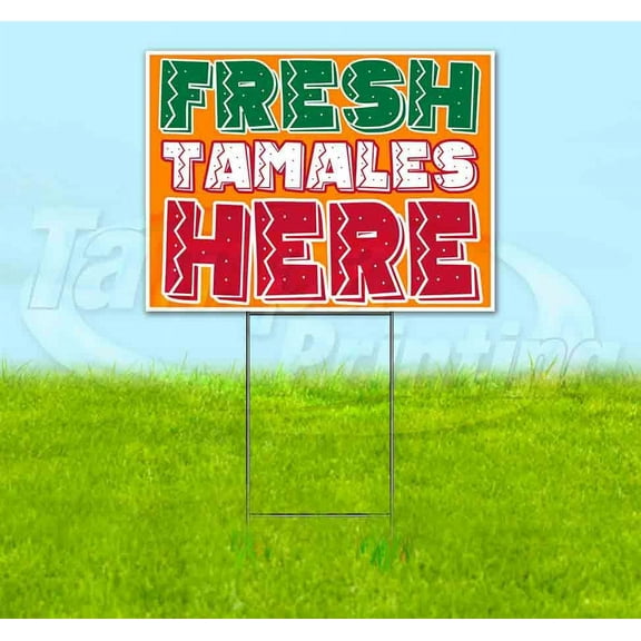 Fresh Tamales Here (18" x 24") Yard Sign, Includes Metal Step Stake