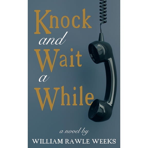 Knock and Wait a While, (Paperback)