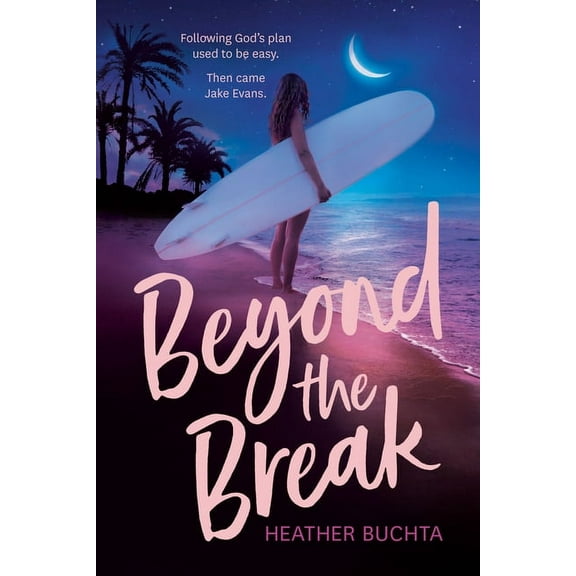 Beyond the Break, (Paperback)