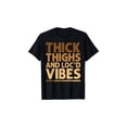 thumbnail image 1 of Thick Thighs and Locd Vibes Graphic Tee For Women oversized Casual Comfort, 1 of 7