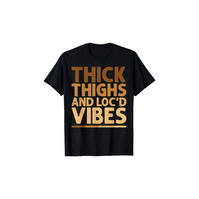 Thick Thighs and Locd Vibes Graphic Tee For Women oversized Casual Comfort
