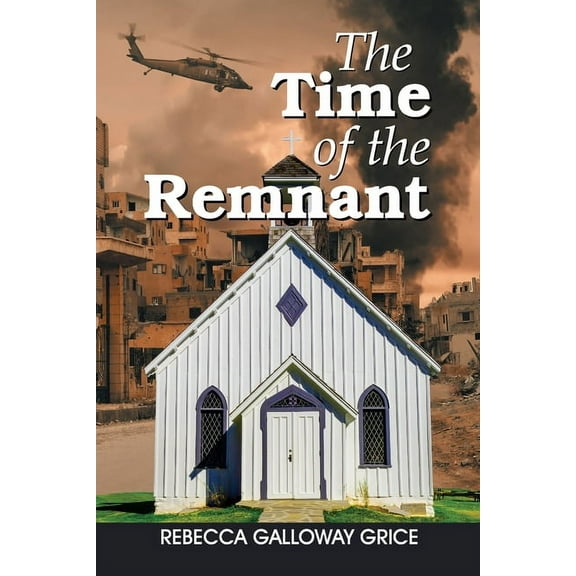 The Time of the Remnant, (Paperback)