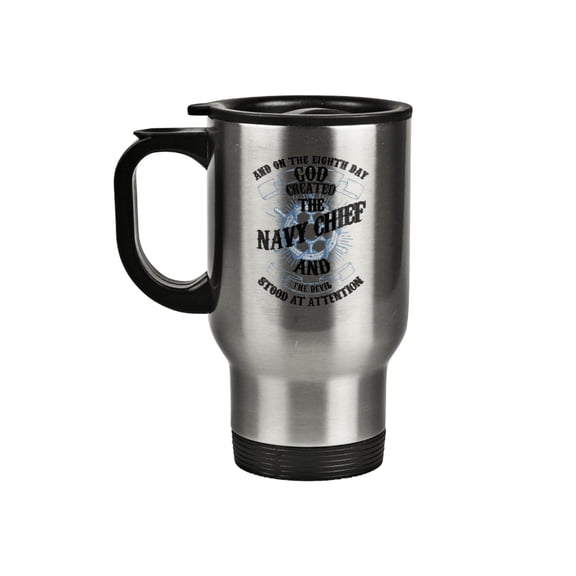 Navy Chief Mug - And on the Eight Day God Created - Military Gifts - 14 oz Stainless Steel Coffee Travel Cup
