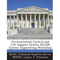 Environmental Control and Life Support System (Eclss) System Engineering Workshop (Paperback)