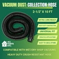 thumbnail image 3 of ALL PARTS ETC. 2-1/2" x 10 ft Vacuum Dust Collection Hose – Compatible with Wet/Dry Shop Vacuums, Woodworking Dust Collection, Cabinet Maker & Carpenter Tools – Heavy Duty Crush Resistant Hose, 3 of 7