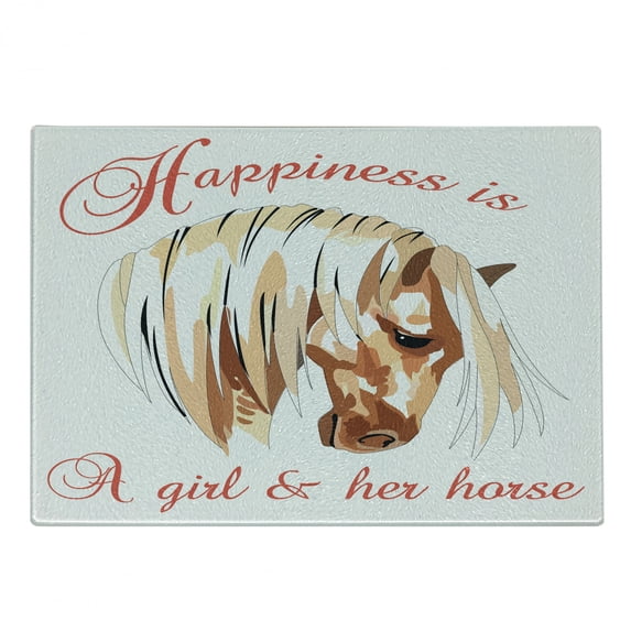 Animal Cutting Board, Happiness is a Girl and Her Horse Lettering with Side Portrait of Animal, Decorative Tempered Glass Cutting and Serving Board, in 3 Sizes, by Ambesonne
