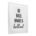 thumbnail image 4 of Bold Brave & Brilliant White Framed Print Under Glass, design by Lettered and Lined, 4 of 10