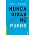 thumbnail image 1 of Libro Nunca Digas No Puedo Tapa Blanda, Autor Daniel Chidiac, Editorial Booket Paidos Mexico, 1 of 2