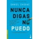 thumbnail image 1 of Libro Nunca Digas No Puedo Tapa Blanda, Autor Daniel Chidiac, Editorial Booket Paidos Mexico, 1 of 2