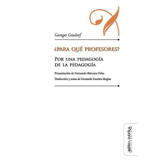 Educación: Otros Lenguajes ¿Para qué profesores?: Por una pedagogía de la pedagogía, Book 18, (Paperback)
