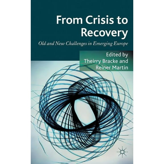 From Crisis to Recovery: Old and New Challenges in Emerging Europe, (Hardcover)