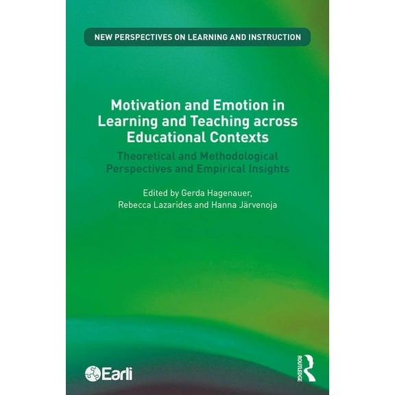 New Perspectives on Learning and Instruc Motivation and Emotion in Learning and Teaching across Educational Contexts: Theoretical and Methodological Perspectives, (Paperback)