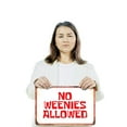 thumbnail image 3 of No Weenies Allowed 11 Inch x 17 Inch Novelty Plastic Sign Durable Weatherproof UV Protected Perfect for Homes Man Caves Fun Gag Gift for Friends Crafted in the USA, 3 of 5
