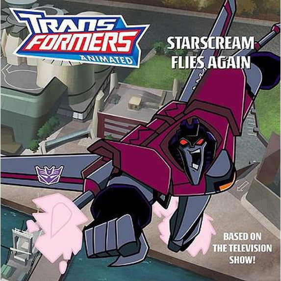 Pre-Owned Transformers Animated: Starscream Flies Again (Paperback) 0060888210 9780060888213