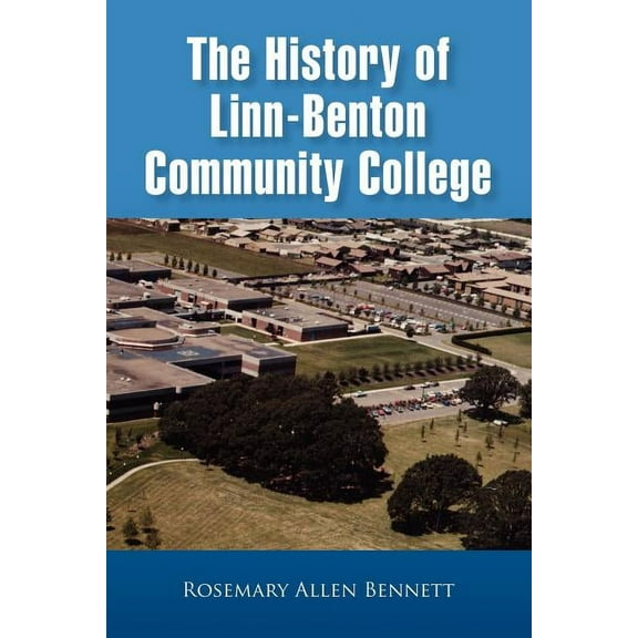 The History of Linn-Benton Community College, (Paperback)