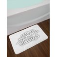 thumbnail image 2 of Saying Bath Mat, Calligraphy on Dots Modern and Creative Design Inscription, Plush Bathroom Decor Mat with Non Slip Backing, 29.5" X 17.5", Dark Grey and White, by Ambesonne, 2 of 2