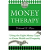 Money Therapy: Using the Eight Money Types to Create Wealth and Prosperity [Hardcover - Used]