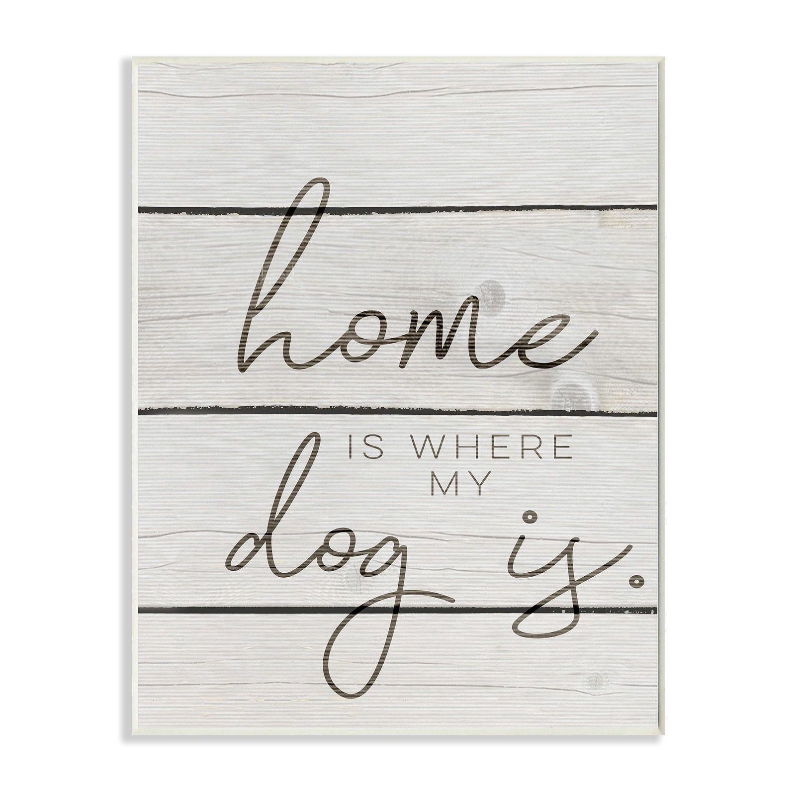 Stupell Home Is Where My Dog Is Wall Plaque Art 13 x 19
