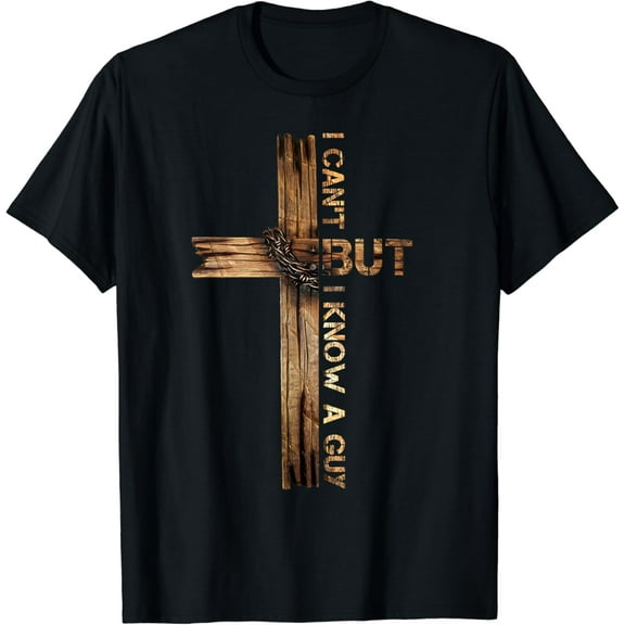 Cross I Can't But I Know A Guy Tee