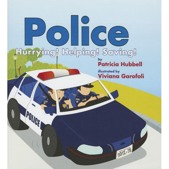 Police: Hurrying! Helping! Saving!, (Paperback)