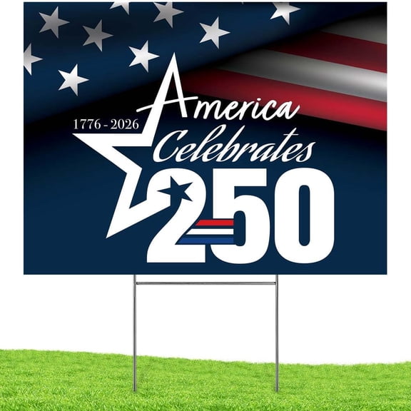 America 250 - 250th Anniversary Yard Lawn Sign US 250 Years of Freedom 17762026 Patriotic America 250th Outdoor Decor 18"x12" Double Sided Corrugated Plastic Weatherproof Signs With Stake