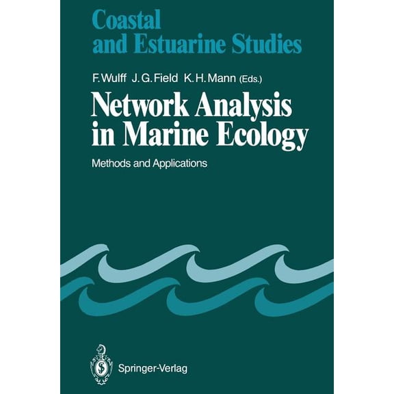 Coastal and Estuarine Studies Network Analysis in Marine Ecology: Methods and Applications, Book 32, (Paperback)