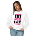 thumbnail image 5 of Best Mom Ever Cute Mothers Day Mommy Women Crewneck Sweatshirt Brisco Brands M, 5 of 6