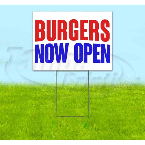 Burgers Now Open (18" x 24") Yard Sign, Includes Metal Step Stake