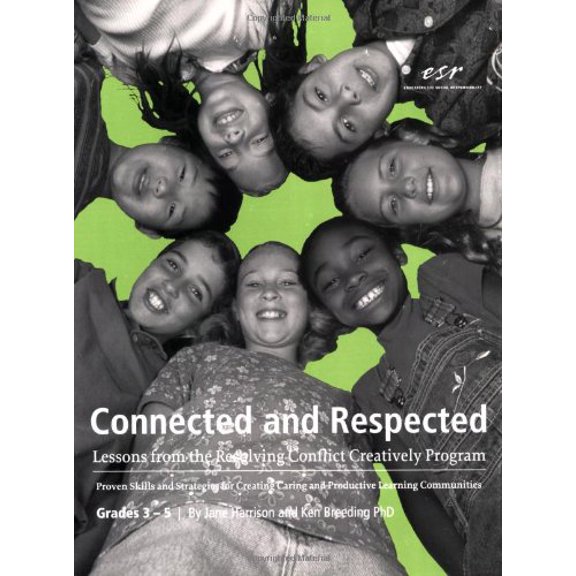 Pre-Owned Connected and Respected (Volume 2): Lessons from the Resolving Conflict Creatively Program, Grades 3 - 5 (Paperback) 0942349229 9780942349221