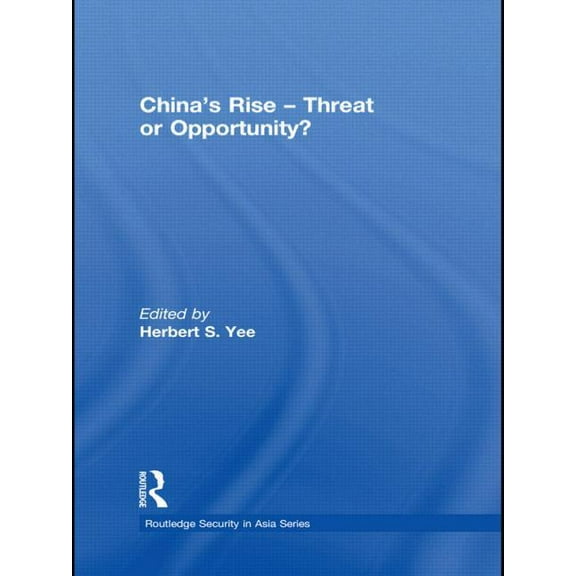 Routledge Security in Asia China's Rise - Threat or Opportunity?, (Paperback)