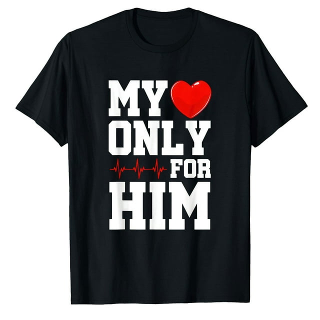 AALJY My Heart Only Beats For Him Shirt Valentine Matching Couple T-Shirt