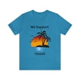 thumbnail image 2 of We Support Hawaii Unisex T-Shirt, 2 of 12