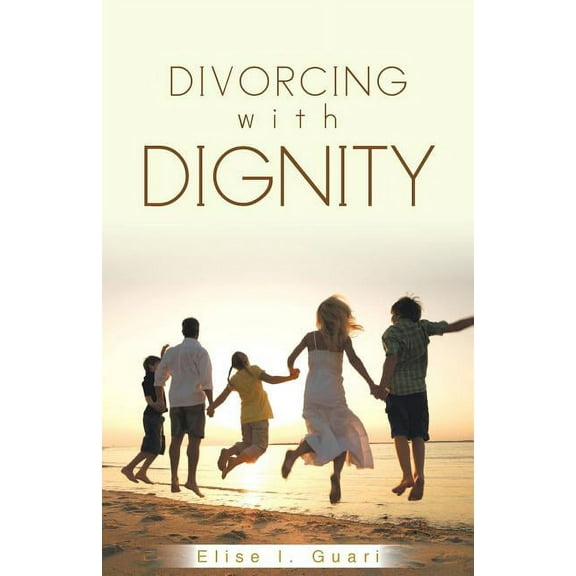 Divorcing with Dignity (Paperback)