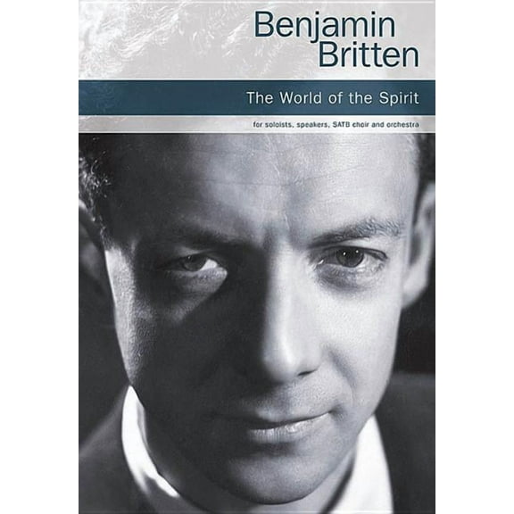 The World of the Spirit: Soloists, Speakers, SATB Choir and Orchestra Vocal Score