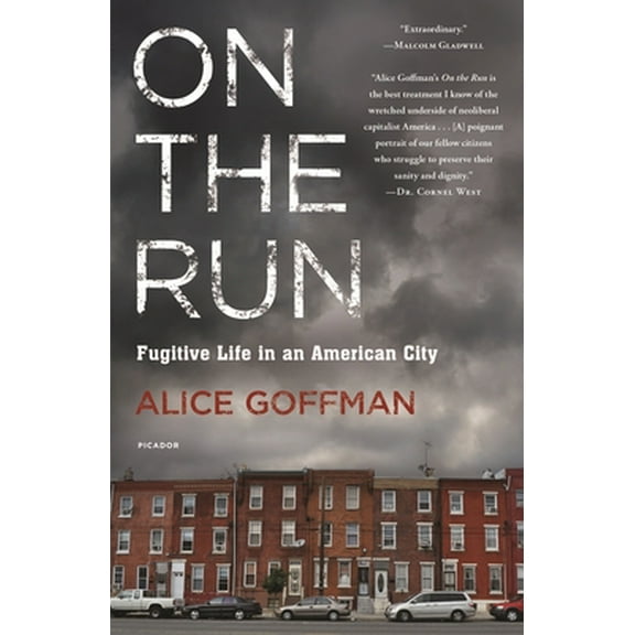 Pre-Owned On the Run: Fugitive Life in an American City (Paperback) 1250065666 9781250065667