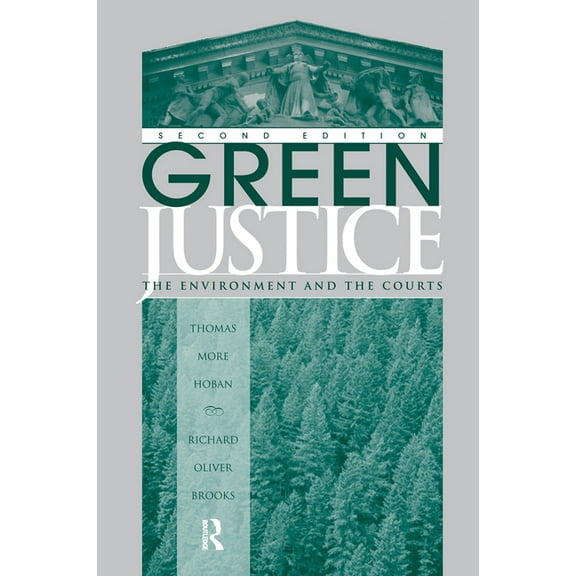 Green Justice: The Environment And The Courts, (Hardcover)