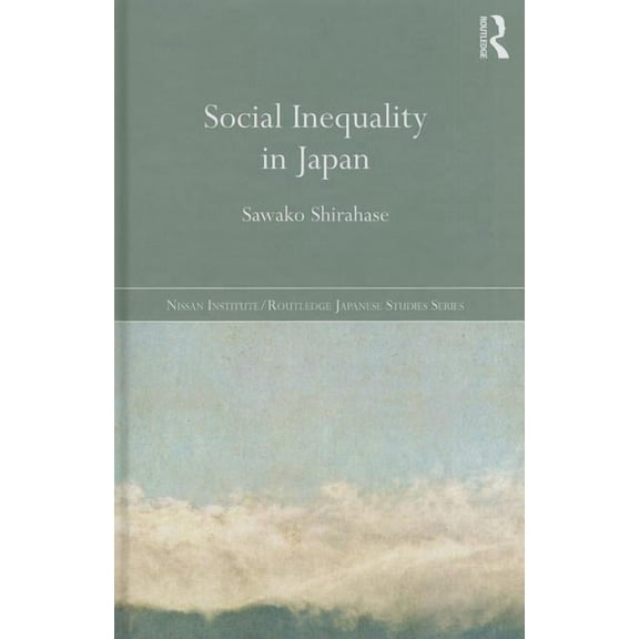 Nissan Institute/Routledge Japanese Stud Social Inequality in Japan, (Hardcover)