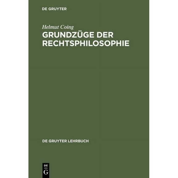 de Gruyter Lehrbuch GrundzÃ¼ge Der Rechtsphilosophie, (Hardcover)