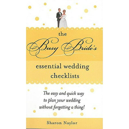 Busy Bride’s Essential Wedding Checklists, The (Best Wedding Checklist App)