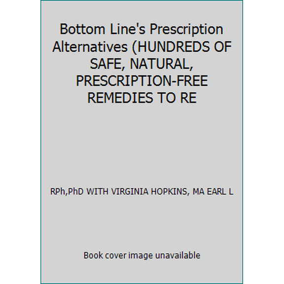 Pre-Owned Bottom Line's Prescription Alternatives (HUNDREDS OF SAFE, NATURAL, PRESCRIPTION-FREE REMEDIES TO RE (Hardcover) 0887233783 9780887233784