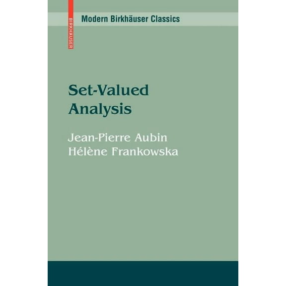 Modern BirkhÃ¤user Classics Set-Valued Analysis, (Paperback)