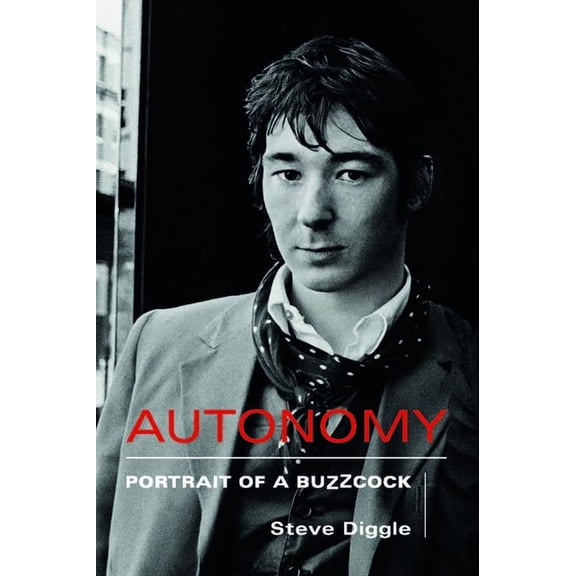Autonomy: Portrait of a Buzzcock, (Paperback)