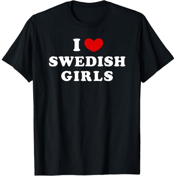Playful Comfort Tee - I Love Swedish Girls, I Heart Swedish Girls T-Shirt